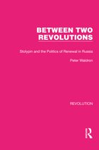 Routledge Library Editions: Revolution- Between Two Revolutions