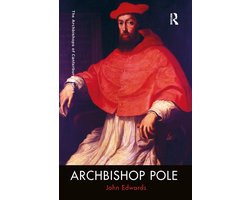 The Archbishops of Canterbury Series- Archbishop Pole