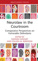 Routledge Contemporary Issues in Criminal Justice and Procedure- Neurolaw in the Courtroom