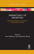 Focus on Dramaturgy- Dramaturgy of Migration