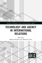 Emerging Technologies, Ethics and International Affairs- Technology and Agency in International Relations