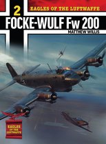 Eagles of the Luftwaffe: Focke-Wulf Fw 200 Condor