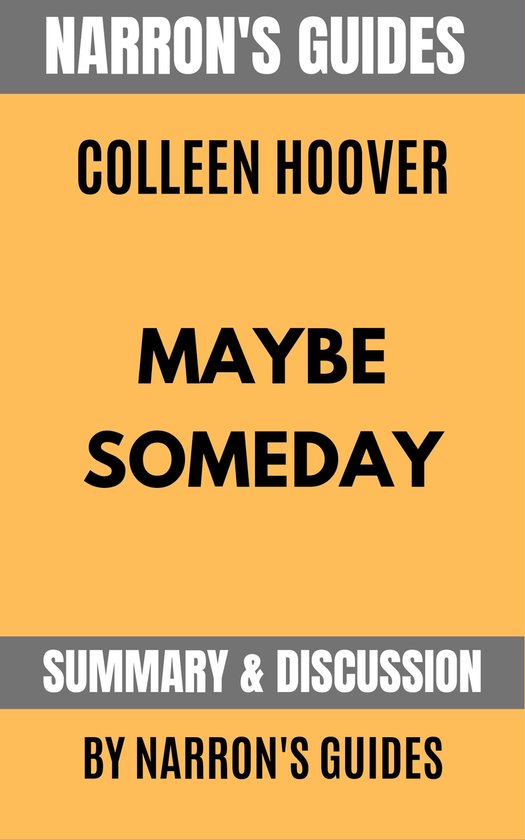 Maybe Someday 1 Summary of Maybe Someday by Colleen Hoover Narron s Guides bol