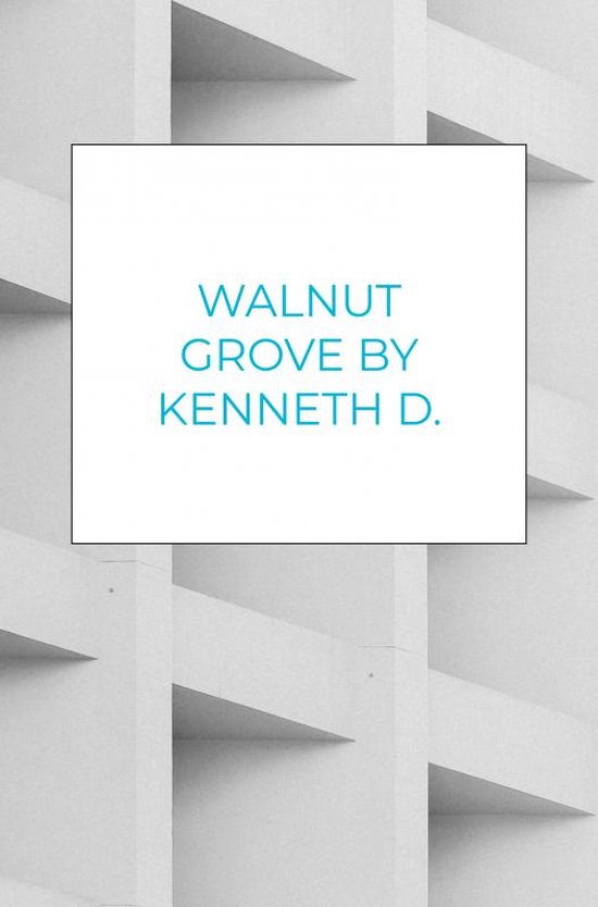 Walnut Grove By Kenneth D. Bolden - cover