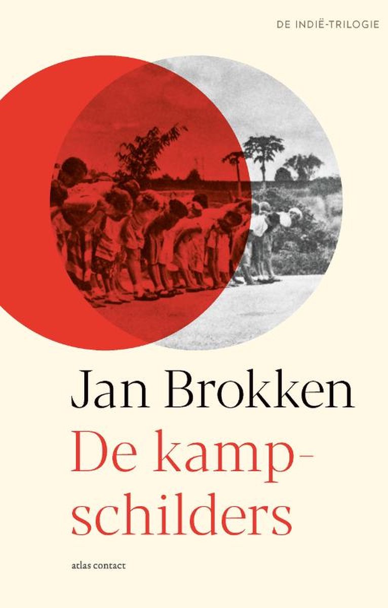 De Indië-trilogie - De kampschilders - Jan Brokken