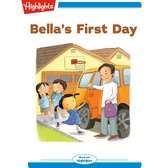 Bella's First Day
