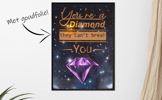 Poster met Quote " You're a diamond" in prachtige goudfolie. 50x70cm met zwarte kunststof wissellijst