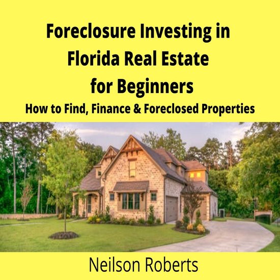 Foreclosure Investing in Florida Real Estate for Beginners - cover