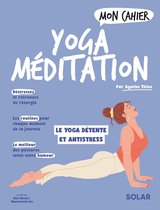 Mon cahier - Mon cahier Yoga méditation