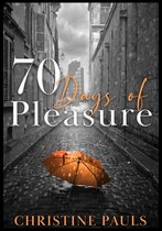 Days of Pleasure Series 7 - 70 Days of Pleasure