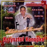 Krzysztof Konopka: Miłość Ma Słodki Smak [CD]