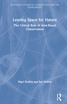 Routledge Studies in Conservation and the Environment- Leaving Space for Nature
