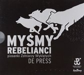 De Press: Myśmy rebelianci (digipack) [CD]