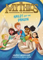 Mythics2-The Mythics #2: Hailey and the Dragon