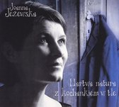 Joanna Jeżewska: Martwa natura z kochankiem w tle (digipack) [CD]