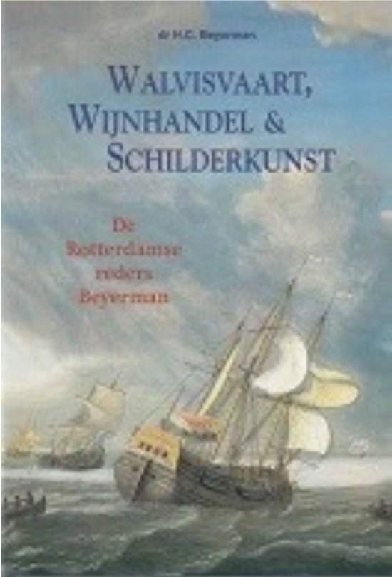 9789067073639 - Walvisvaart, wijnhandel & schilderkunst La chasse a la baleine, le negoce en vins & la peinture