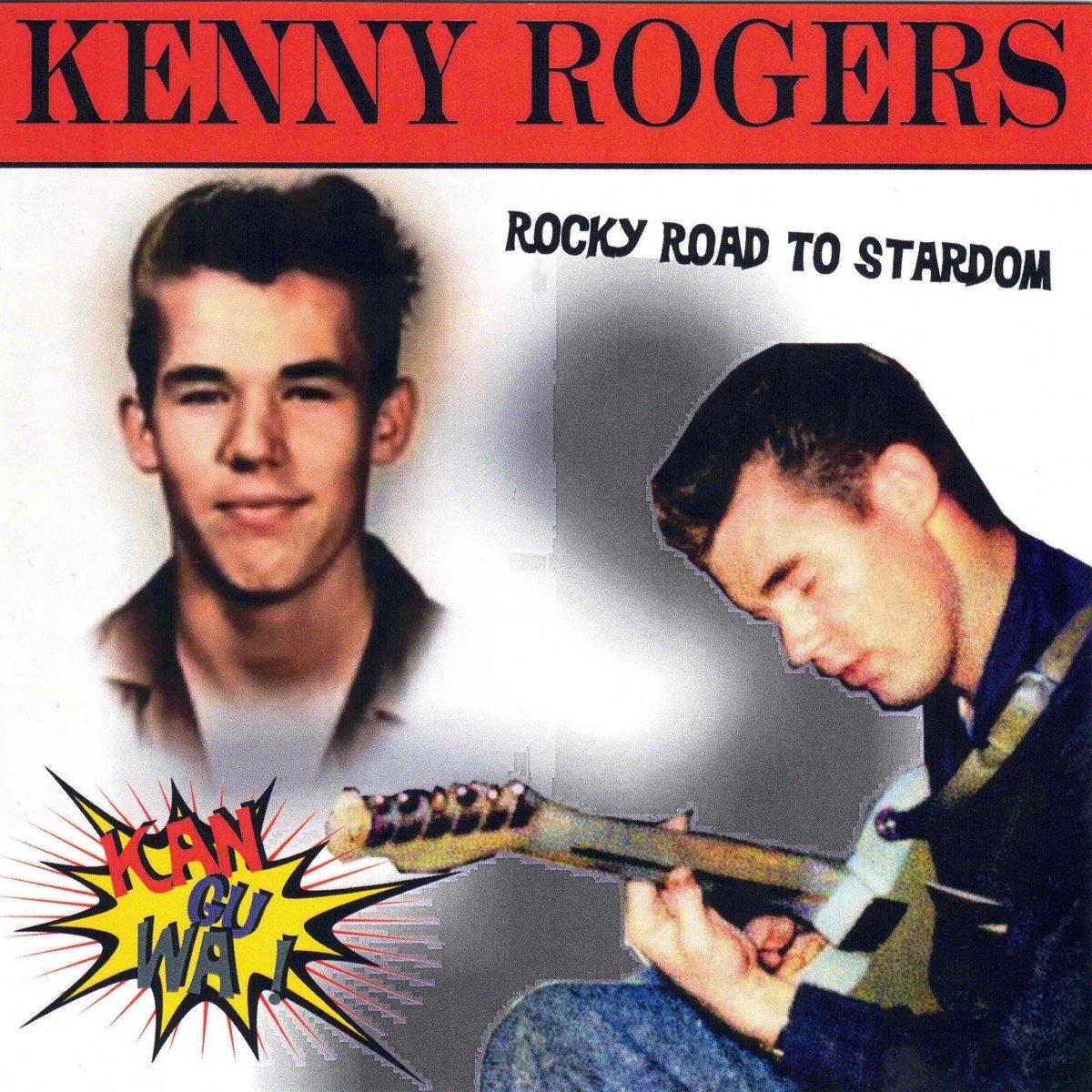 Kenny Rogers - Kan-Gu-Wa - Rocky Road To Stardom (CD)