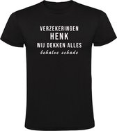 Verzekeringen Henk wij dekken alles behalve schade Heren T-shirt - verzekering - humor - grappig - cadeau - verjaardag - vrijgezellefeest