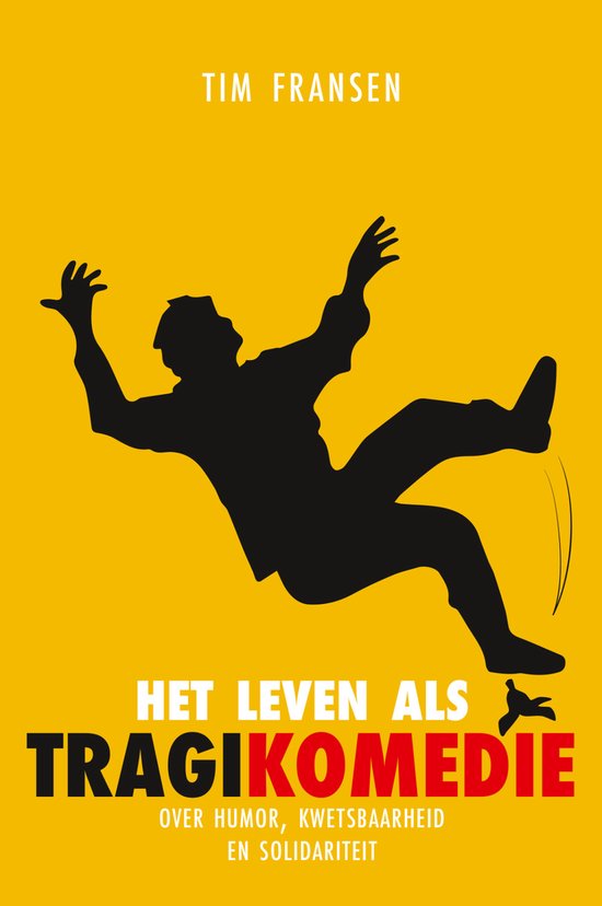 Boekhoes met de titel 'HET LEVEN ALS TRAGIKOMEDIE' en een zwarte afbeelding van een vallende man op een gele achtergrond.