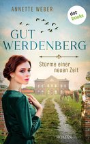 Gut Werdenberg 1 - Gut Werdenberg - Stürme einer neuen Zeit