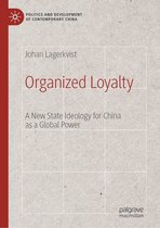 Politics and Development of Contemporary China - Organized Loyalty