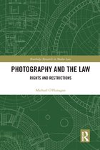 Routledge Research in Media Law- Photography and the Law