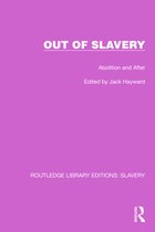 Routledge Library Editions: Slavery- Out of Slavery