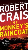 The Monkey's Raincoat An Elvis Cole and Joe Pike Novel 1