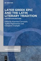 Trends in Classics - Supplementary Volumes136- Later Greek Epic and the Latin Literary Tradition