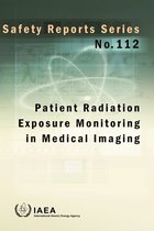 Safety Reports Series- Patient Radiation Exposure Monitoring in Medical Imaging