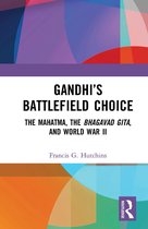 Gandhi’s Battlefield Choice