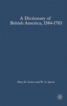 Dictionary of British America, 1584-1783