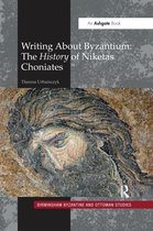 Birmingham Byzantine and Ottoman Studies- Writing About Byzantium
