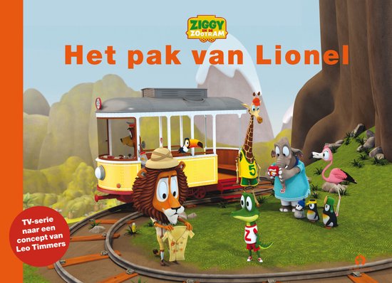 De cover van het boek "Het pak van Lionel" met de Ziggy en de Zootram logo. Alle dieren uit de serie staan voor een gele tram.