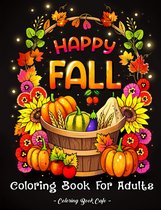 Happy Fall Coloring Book - Coloring Book Cafe - Kleurboek voor volwassenen