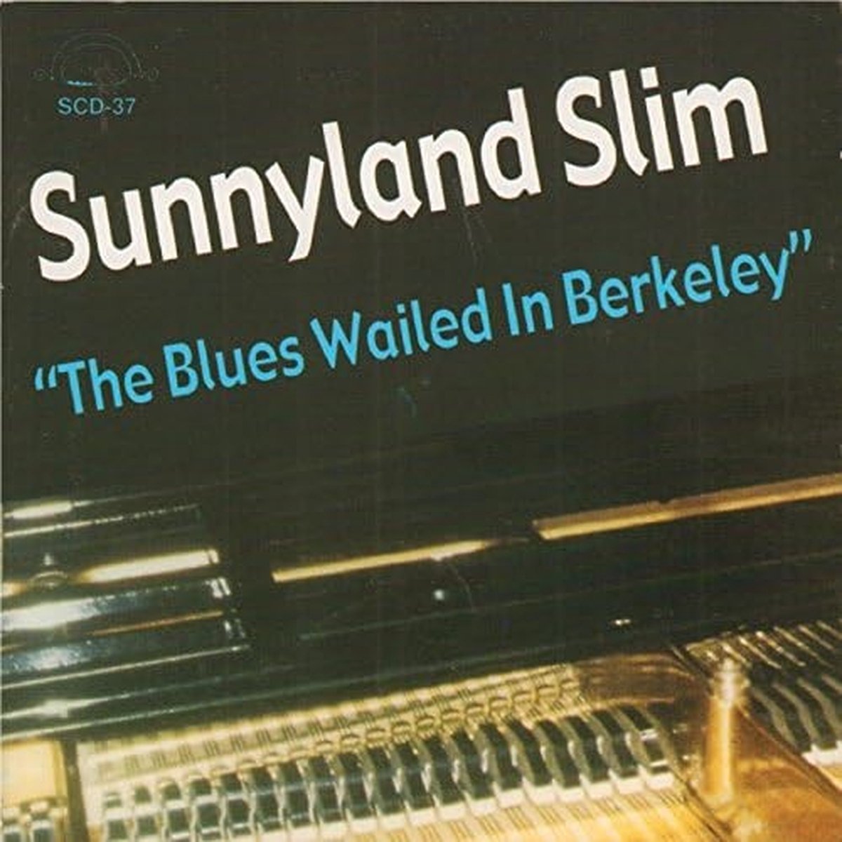 Sunnyland Slim - The Blues Wailed In Berkeley (CD)