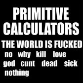 Primitive Calculators - The World Is Fucked (CD)