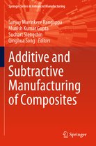Springer Series in Advanced Manufacturing- Additive and Subtractive Manufacturing of Composites