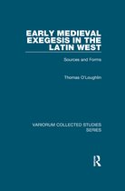 Variorum Collected Studies- Early Medieval Exegesis in the Latin West