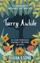 Tarry Awhile: Wisdom from Black Spirituality for People of Faith