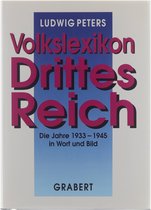 Volkslexikon Drittes Reich - Die Jahre 1933-1945 in Wort und Bild
