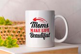 Mok Moms Make Life Beautiful - MomLife - Gift - Cadeau - MommyLove - SuperMom - SuperMom - Moederliefde - MamaTijd - MoederLeven - MamaTrots