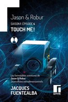Les formidables aventures de Jason & Robur journalistes extradimensionnels 4 - Les formidables aventures de Jason & Robur journalistes extradimensionnels S1E4