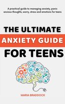 The Ultimate Anxiety Guide for Teens