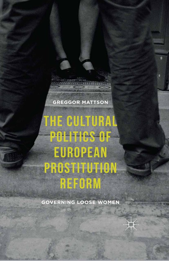 The Cultural Politics of European Prostitution Reform - cover