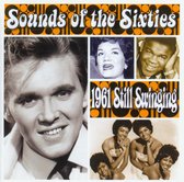 SOUNDS OF THE SIXTIES 1961 STILL SWINGING