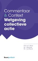 Commentaar & Context - Commentaar & Context Wetgeving collectieve actie