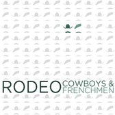 Cowboys & Frenchmen - Rodeo (CD)