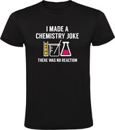 I made a chemistry joke, there was no reaction - ik maakte een scheikunde grap, er was geen reactie Heren T-shirt - wetenschap - scheikunde - school - leraar - docent - lab - werk - lachen - sarcasme - humor - grappig
