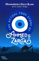The Actual True Story of Ahmed and Zarga Modern African Writing